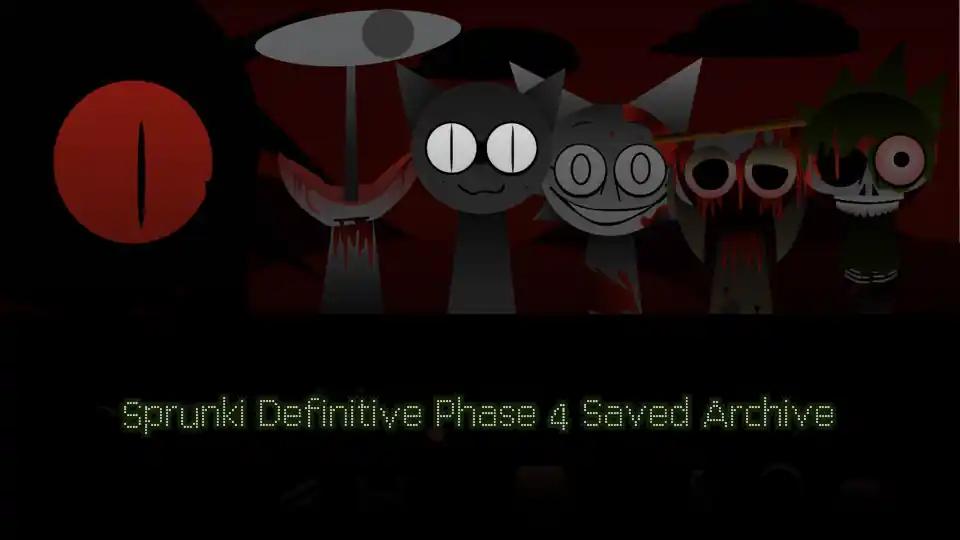 Sprunki Definitive Phase 4 Saved Archive cover