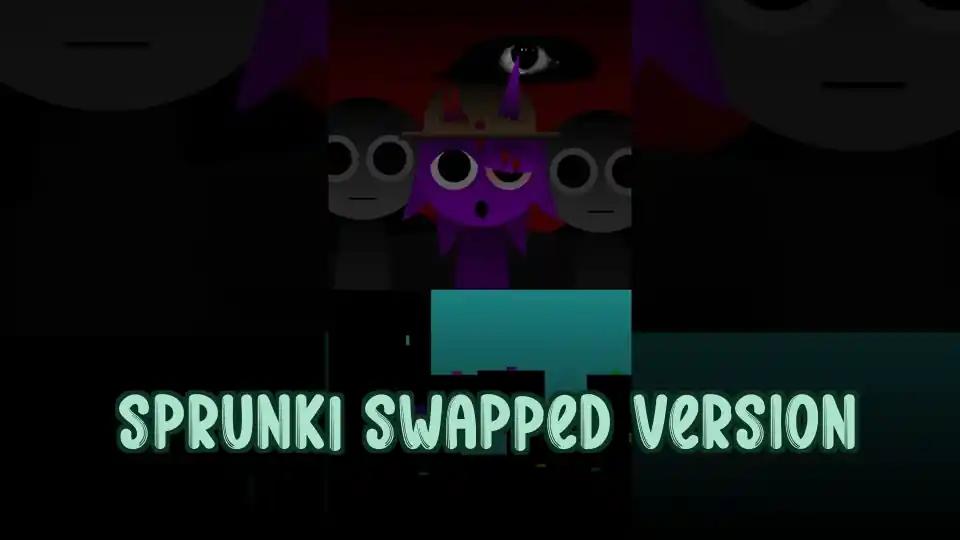 Sprunki Swapped Version cover