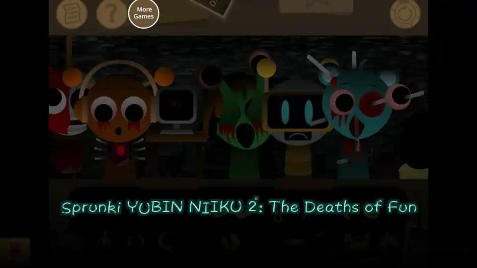Sprunki YUBIN NIIKU 2: The Deaths of Fun cover