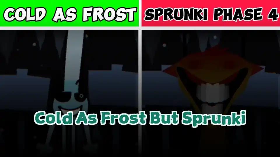 Cold As Frost But Sprunki cover