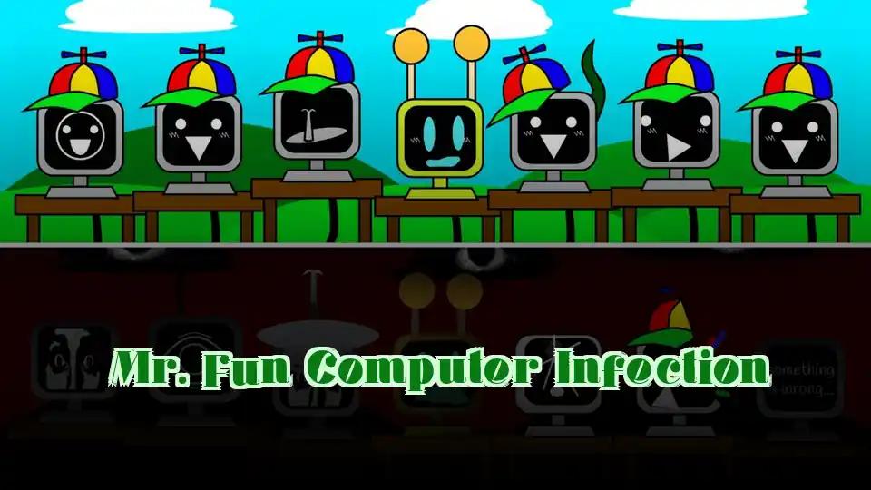 Mr. Fun Computer Infection cover