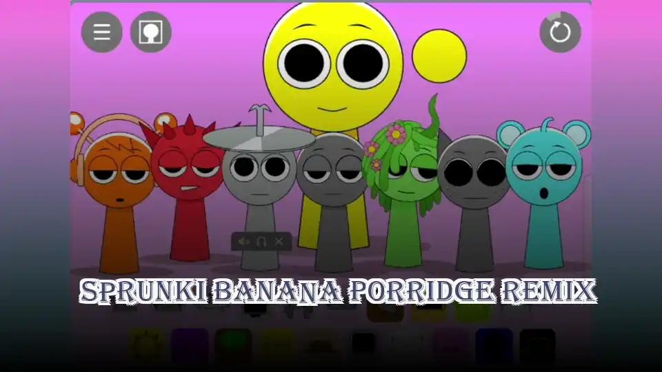 Sprunki Banana Porridge Remix cover