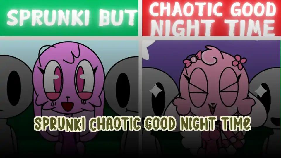 Sprunki Chaotic Good Night Time cover