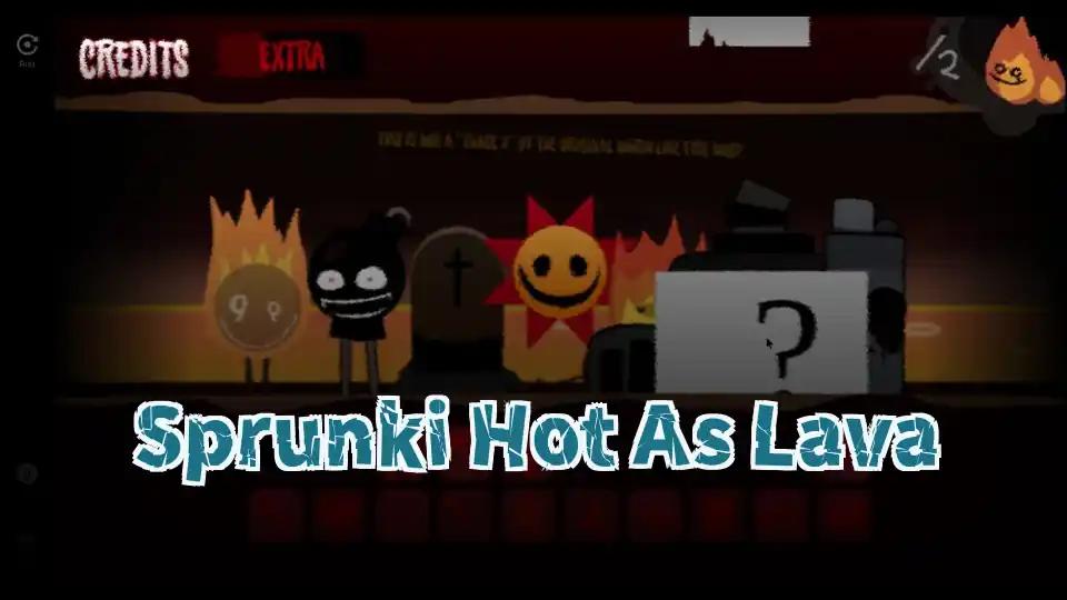 Sprunki Hot As Lava cover