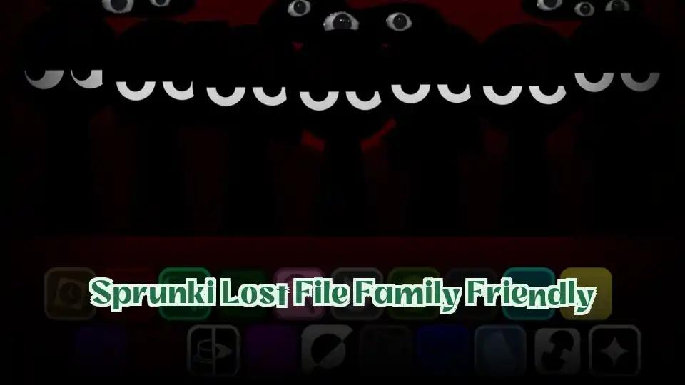 Sprunki Lost File Family Friendly cover