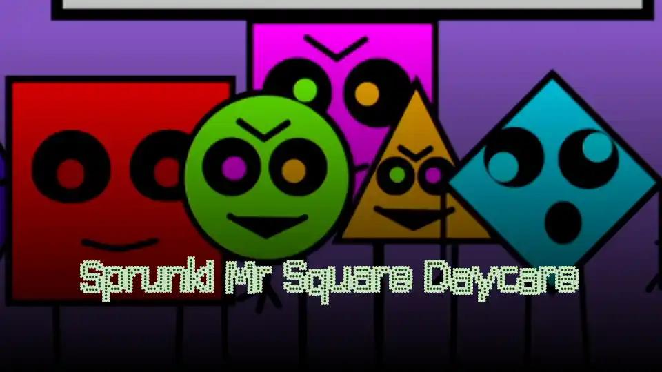 Sprunki Mr Square Daycare cover