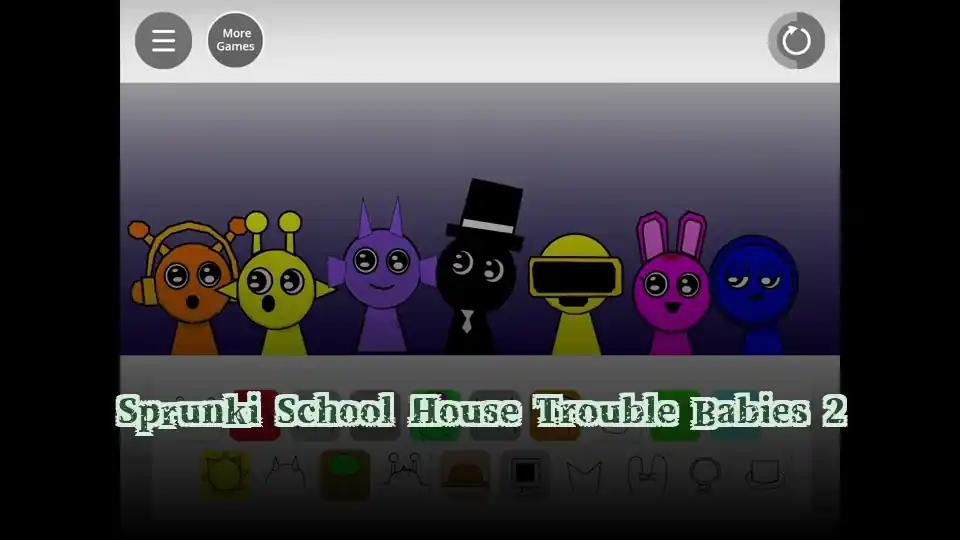 Sprunki School House Trouble Babies 2 cover