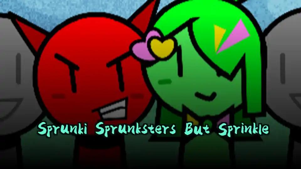 Sprunki Sprunksters But Sprinkle