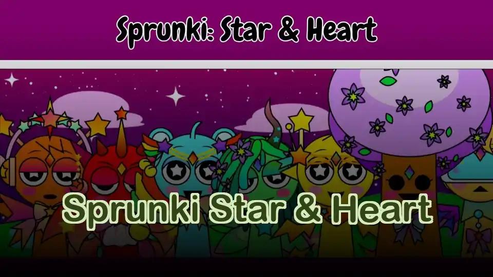 Sprunki Star & Heart cover