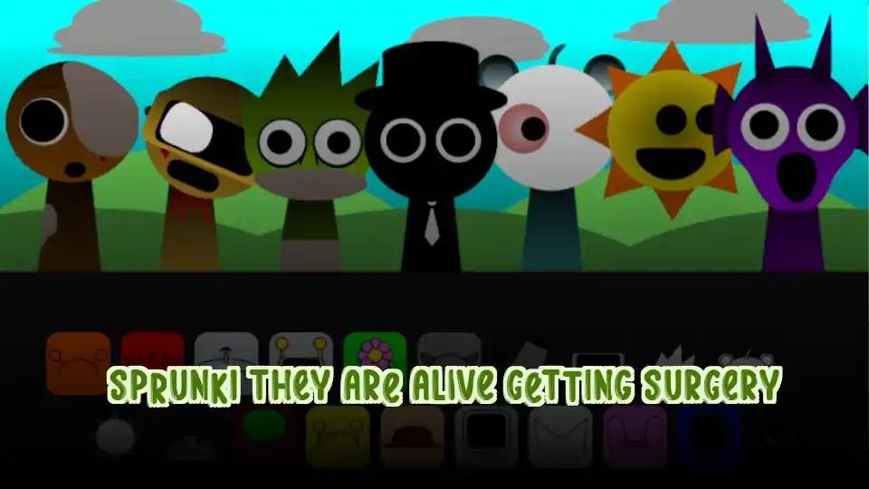 Sprunki They Are Alive Getting Surgery cover