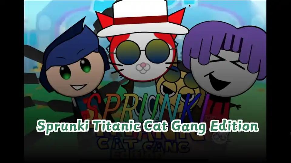 Sprunki Titanic Cat Gang Edition cover