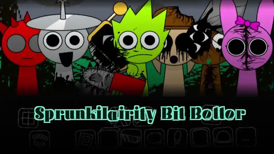 Sprunkilairity Bit Better cover