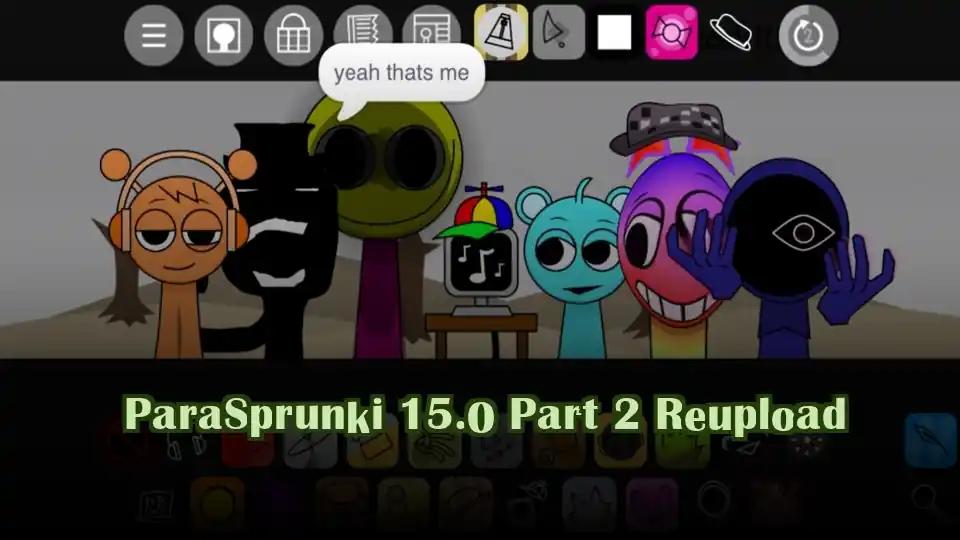 ParaSprunki 15.0 Part 2 Reupload