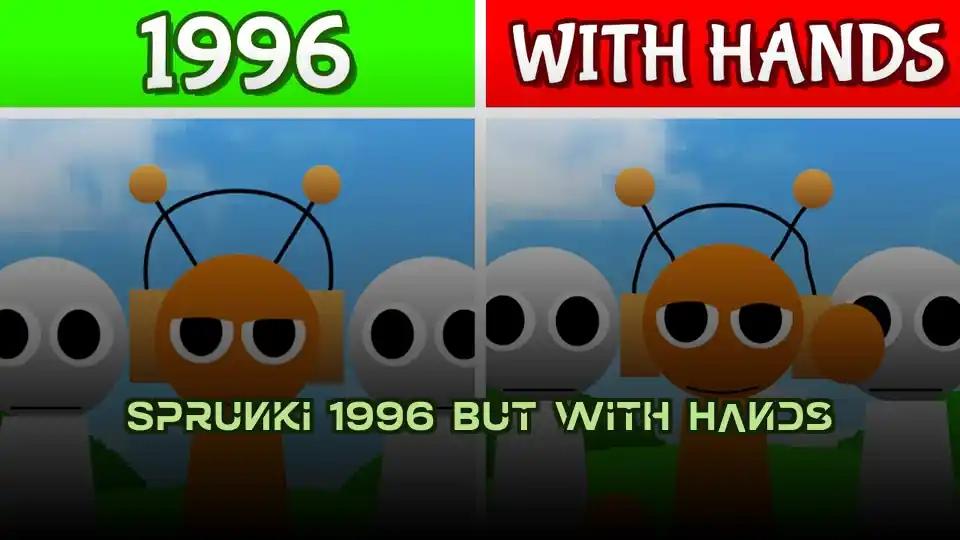 Sprunki 1996 But with Hands