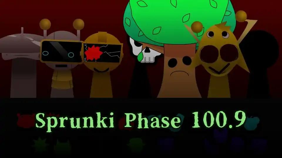 Sprunki Phase 100.9