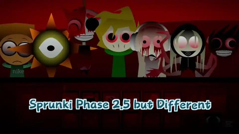 Sprunki Phase 2.5 but Different