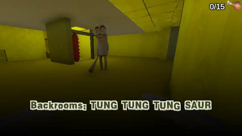 Backrooms: TUNG TUNG TUNG SAUR