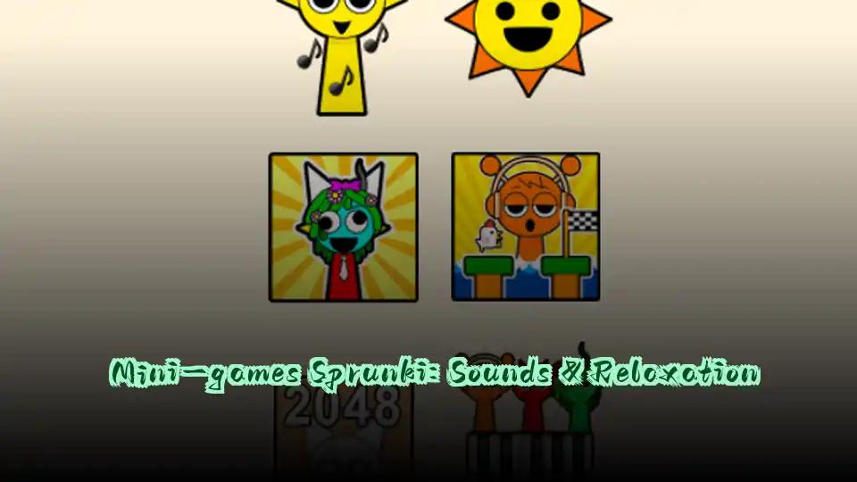 Mini-games Sprunki: Sounds & Relaxation