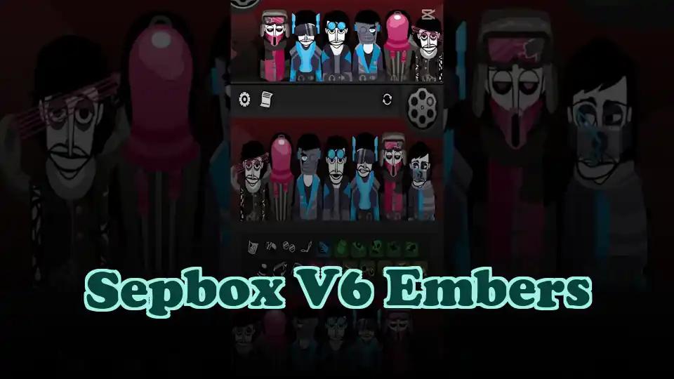 Sepbox V6 Embers