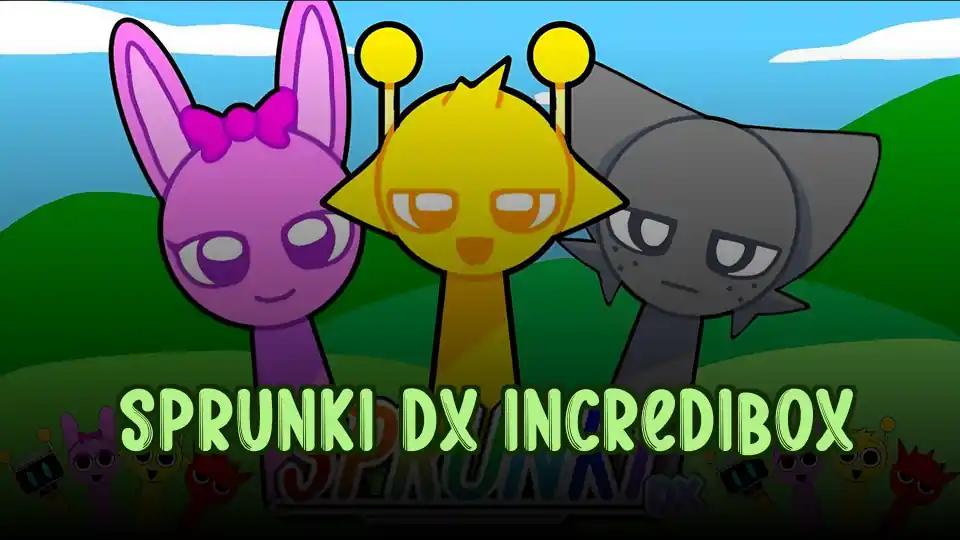 Sprunki DX IncrediBox