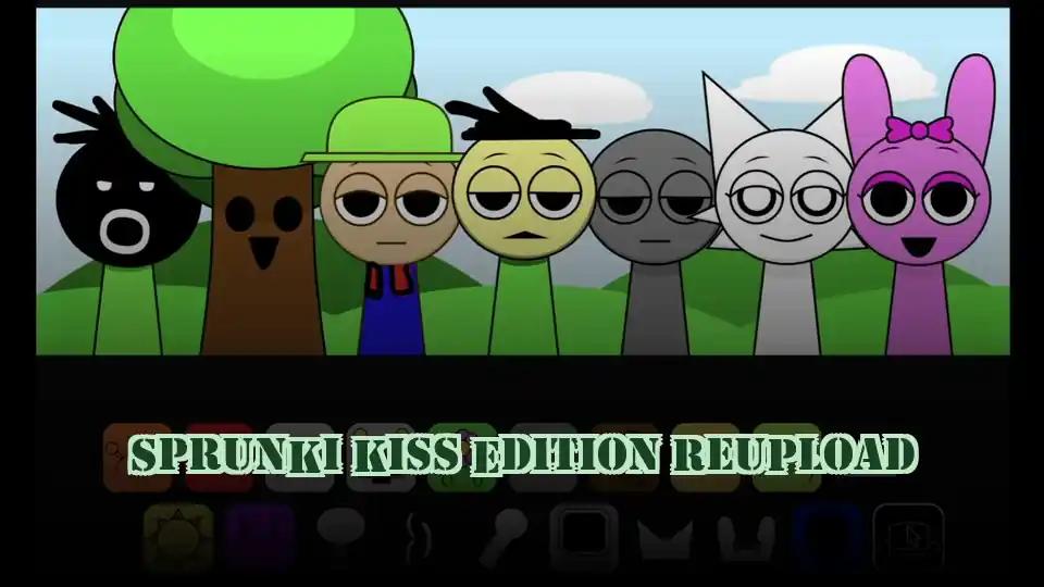 Sprunki Kiss Edition Reupload