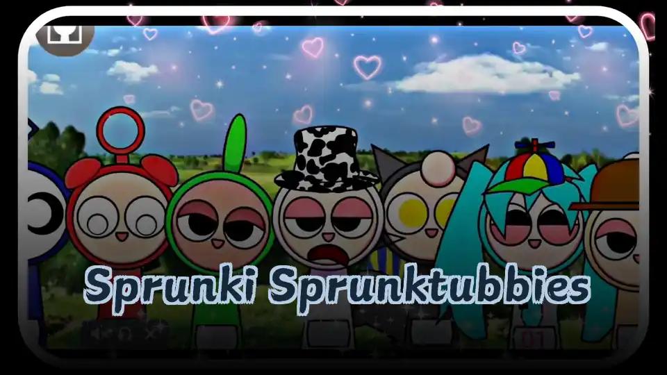Sprunki Sprunktubbies