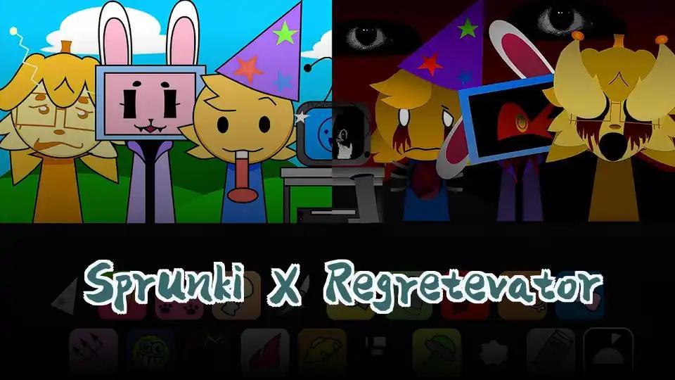 Sprunki X Regretevator