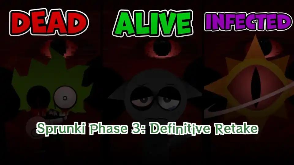 Sprunki Phase 3: Definitive Retake