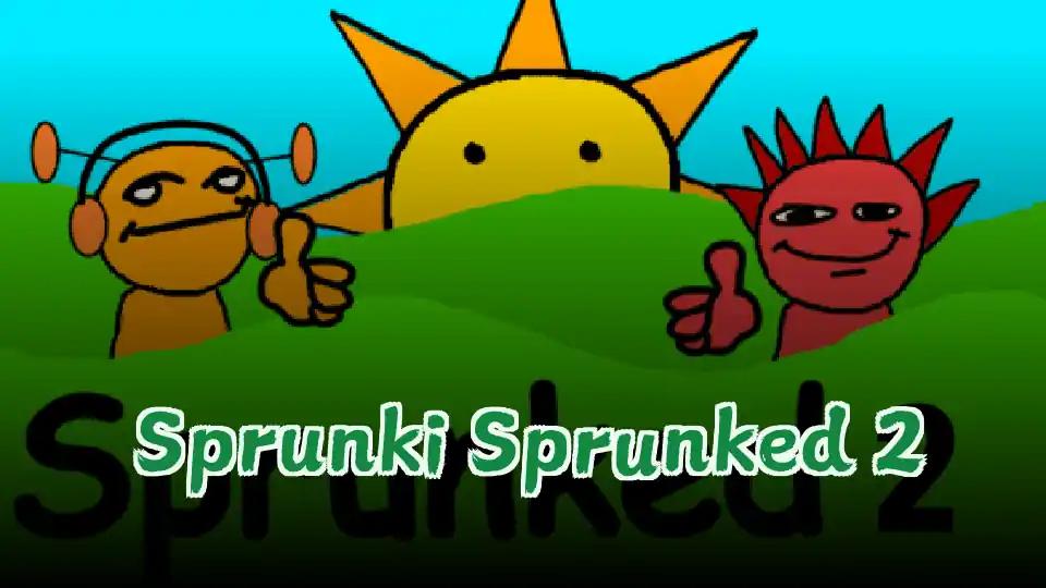 Sprunki Sprunked 2