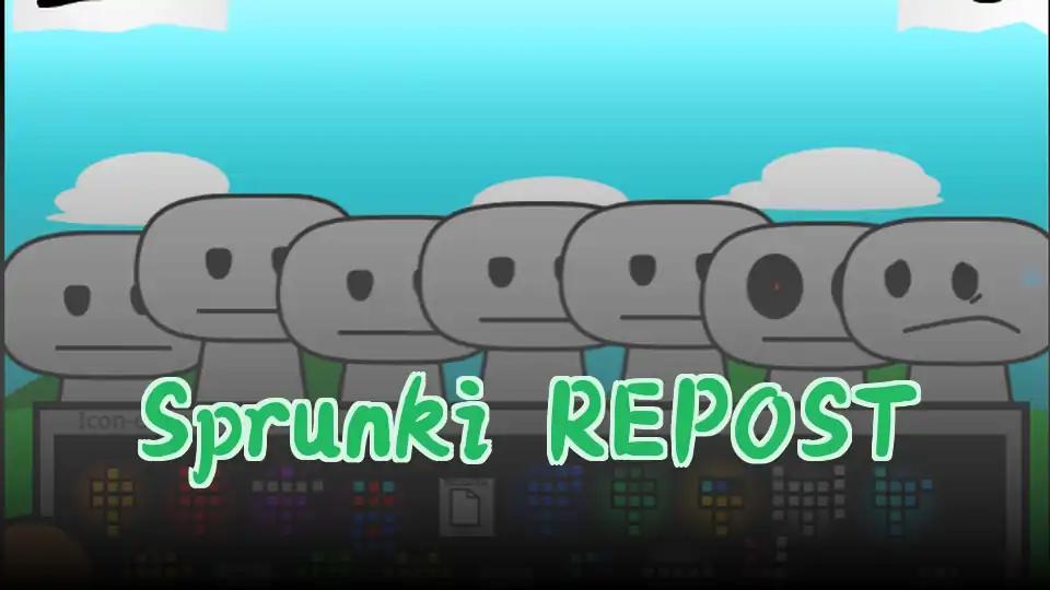 Sprunki REPOST